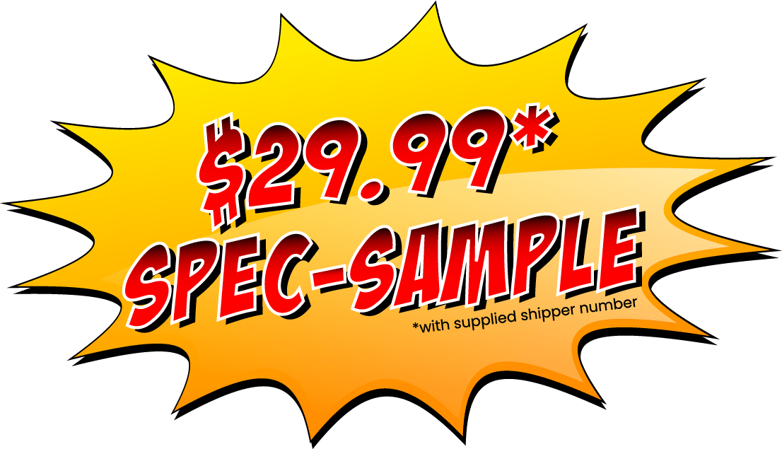 spec-sample large Yellow starburst graphic reading $29.99* SPEC-SAMPLE *with supplied shipper number.